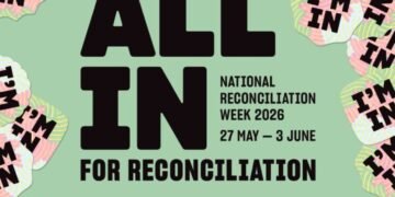 All In, Every Day: Why Reconciliation Week Still Demands Australia’s Full Commitment